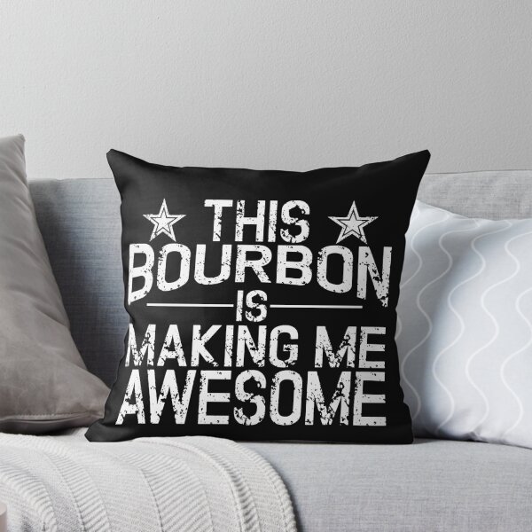 Item preview, This bourbon is making me awesome designed and sold by pearlindustries.
