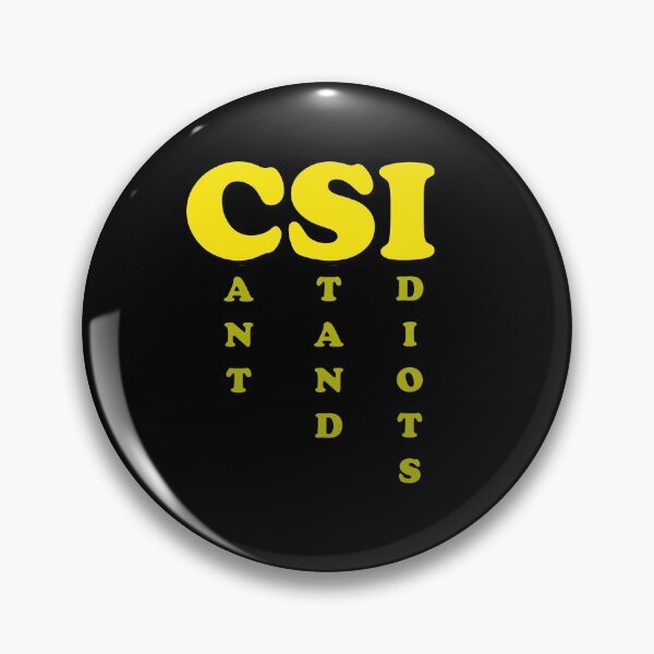 Item preview, CSI - Can't Stand Idiots designed and sold by Swags.