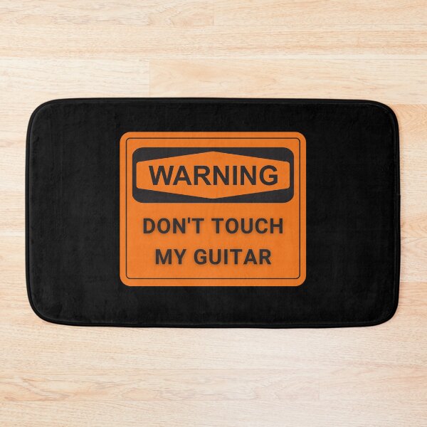Item preview, Don't Touch My Guitar - WARNING SIGN designed and sold by GuitarSwitch.
