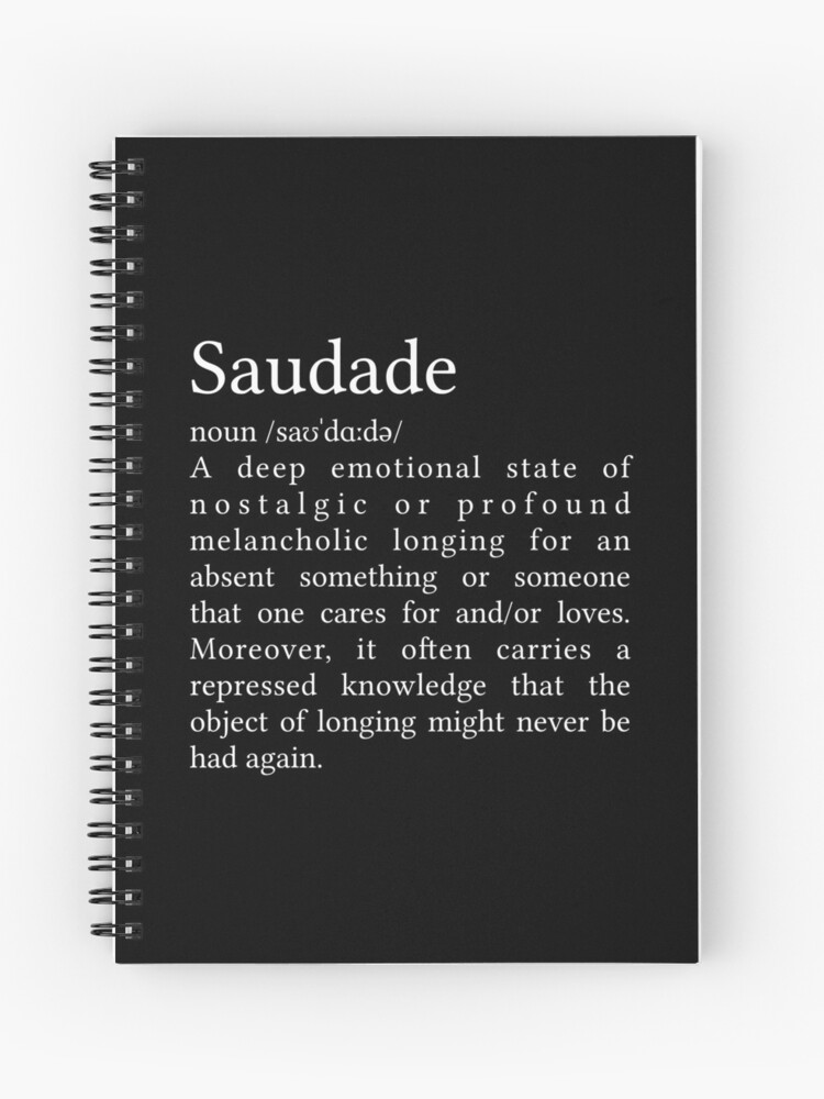 Saudade Definition Spiral Notebook By Milacb Redbubble