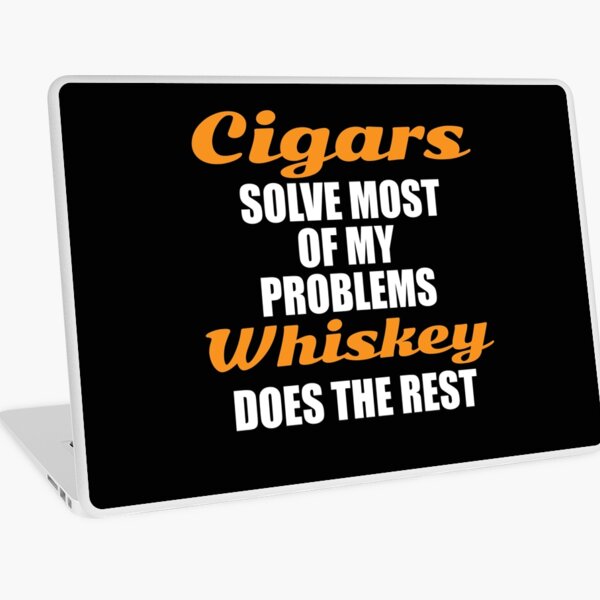 Item preview, Cigars solve most my problems whiskey does the rest designed and sold by pearlindustries.