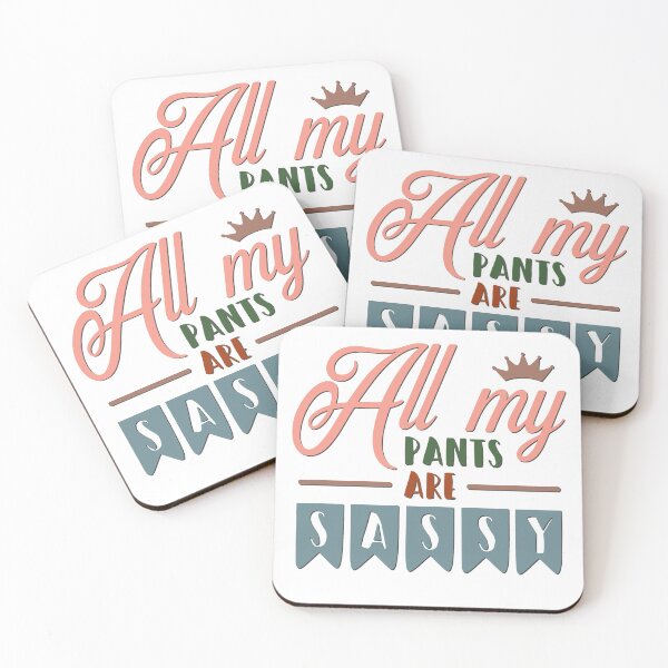 Item preview, All My Pants Are Sassy designed and sold by BandMomDesigns.