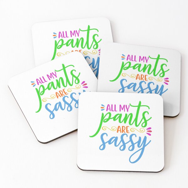 Item preview, All My Pants Are Sassy designed and sold by BandMomDesigns.