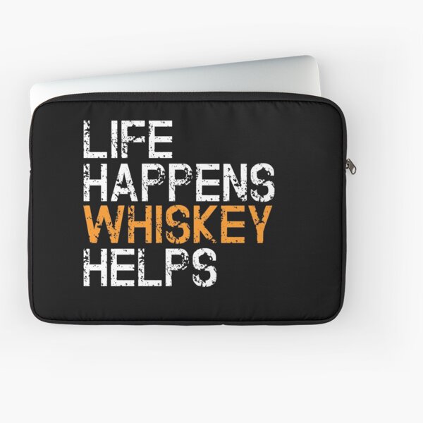 Item preview, Life happens whiskey helps designed and sold by pearlindustries.