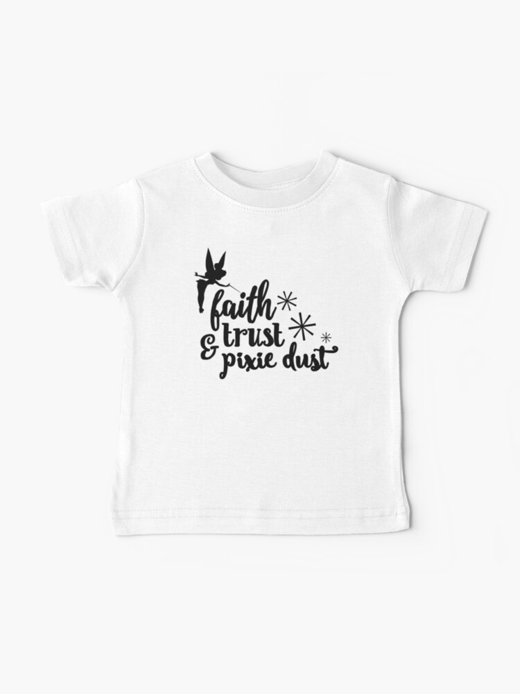 Feodaal toewijzen Milieuvriendelijk Faith, Trust, & Pixie Dust - Green" Baby T-Shirt for Sale by  castlecreations | Redbubble