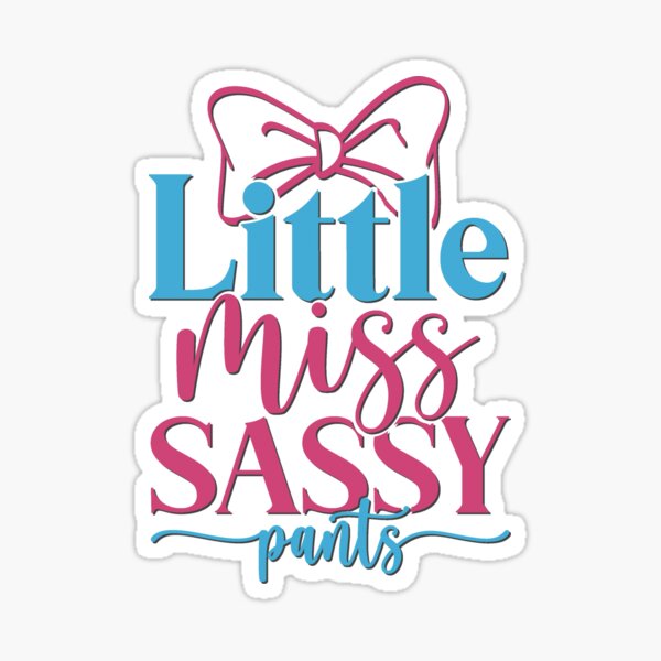 Little Miss Sassy Pants' Sticker