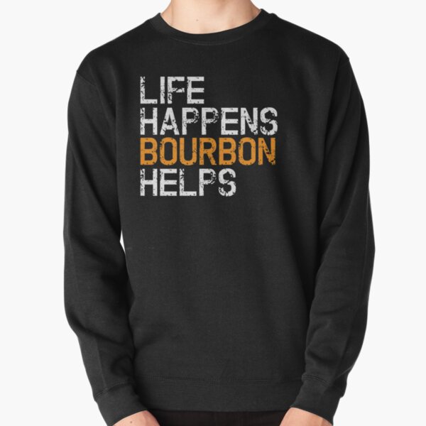 Item preview, Life happens Bourbon helps designed and sold by pearlindustries.