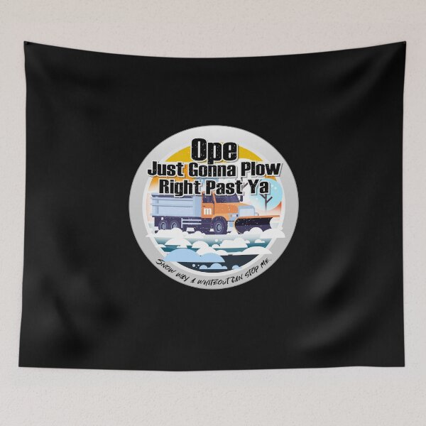 Item preview, Ope Just gonna Plow and Plowy McPlowFace clears snow as a snowplow plows snow circle designed and sold by friendly-fox.