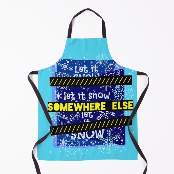 Item preview, let it snow SOMEWHERE ELSE designed and sold by sandpiperstudio.
