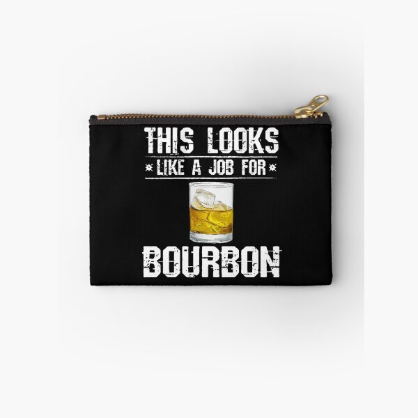 Item preview, This looks like a job for bourbon designed and sold by pearlindustries.