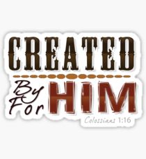 Created By Him For Him Sticker