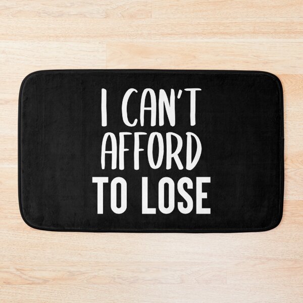 Item preview, I Can't Afford To Lose designed and sold by FilipeFerreira.
