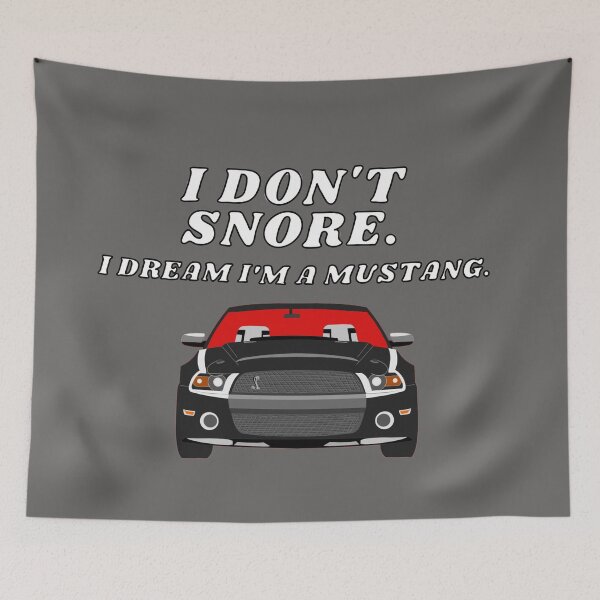 Item preview, I Don't Snore, I Dream I'm A Mustang designed and sold by 10pmCreations.