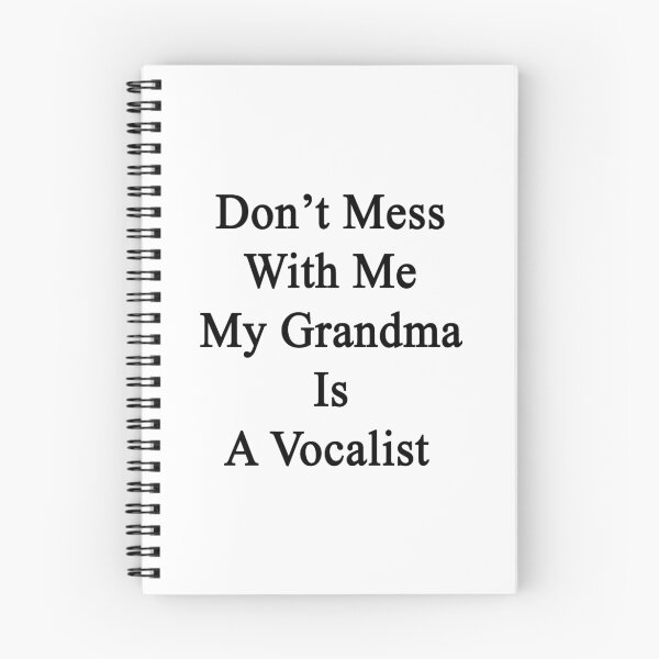 Item preview, Don't Mess With Me My Grandma Is A Vocalist designed and sold by supernova23.