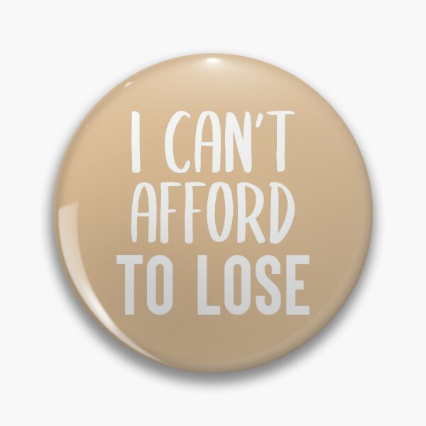 Item preview, I Can't Afford To Lose (Colors) designed and sold by FilipeFerreira.