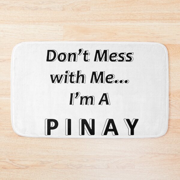 Item preview, Don't Mess with Me I'm A Pinay designed and sold by JWIZZY.