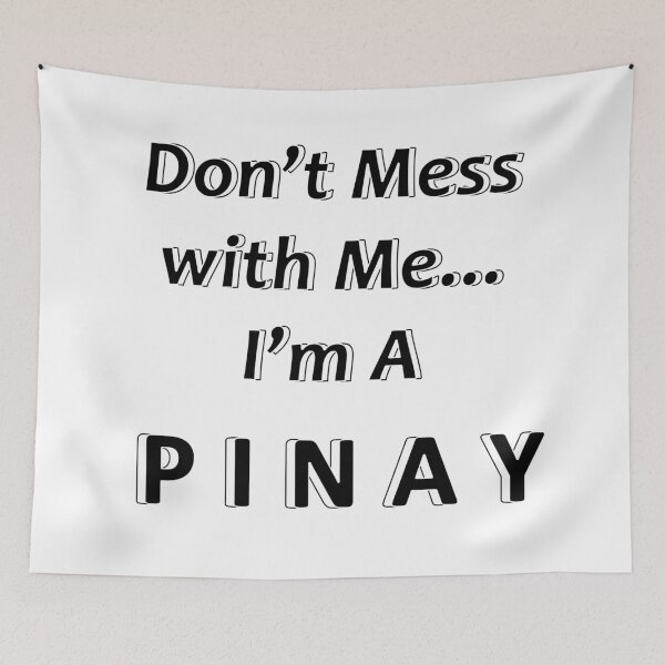 Item preview, Don't Mess with Me I'm A Pinay designed and sold by JWIZZY.