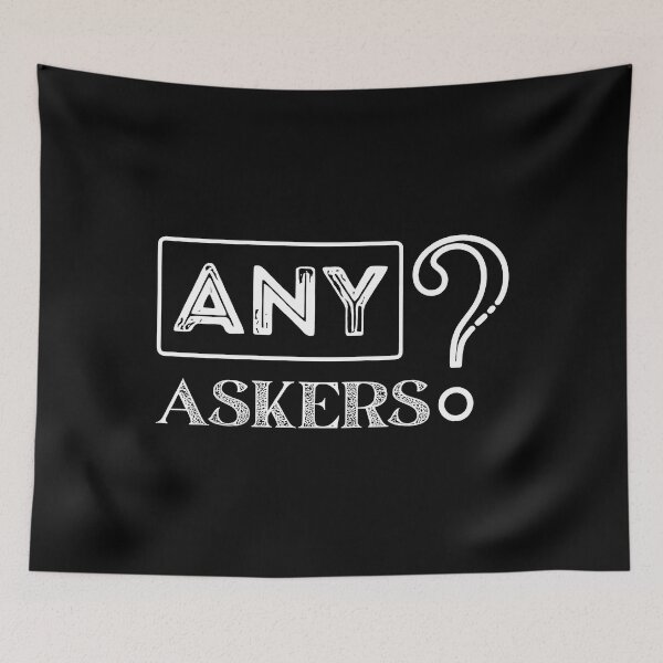 Item preview, Any Askers designed and sold by Maxartdesigns.