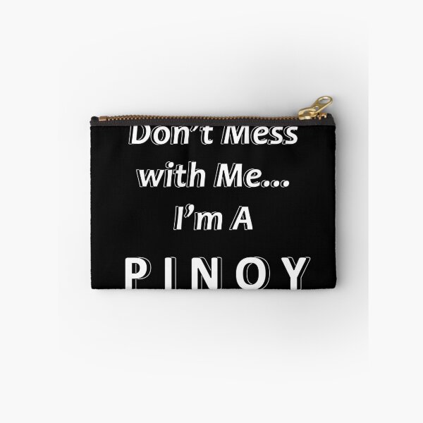 Item preview, Don't Mess with Me I'm A Pinoy designed and sold by JWIZZY.