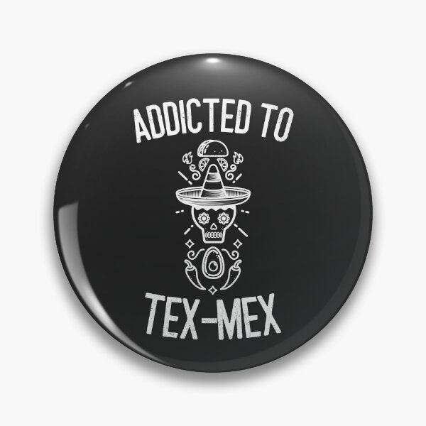 Item preview, Addicted To Tex-Mex designed and sold by EricJP.