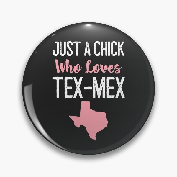 Item preview, Just A Chick Who Loves Tex-Mex designed and sold by EricJP.