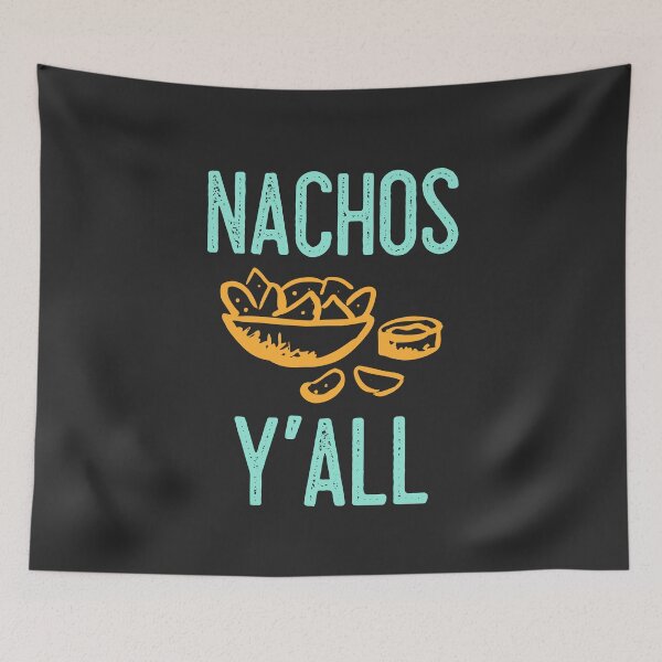 Item preview, Nachos Y'all designed and sold by EricJP.