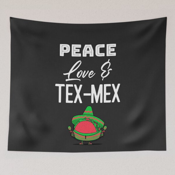 Item preview, Peace Love & Tex-Mex designed and sold by EricJP.