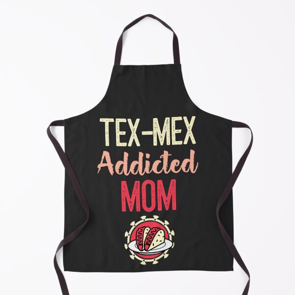 Item preview, Tex-Mex Addicted Mom designed and sold by EricJP.