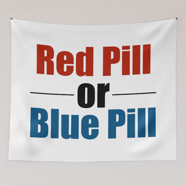 Item preview, Red Pill or Blue Pill? designed and sold by 10islandtrees.