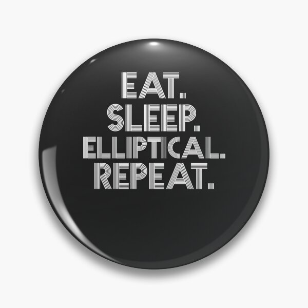 Item preview, Eat Sleep Elliptical Repeat designed and sold by EricJP.
