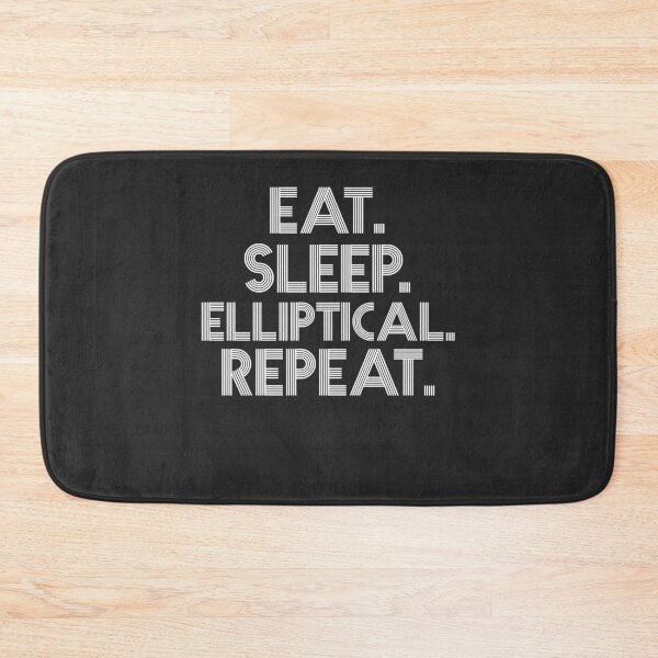 Item preview, Eat Sleep Elliptical Repeat designed and sold by EricJP.
