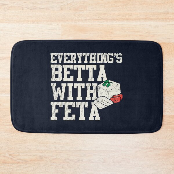 Item preview, Everything's Betta with Feta designed and sold by Bricke.