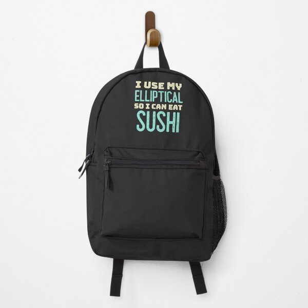 Item preview, I Use My Elliptical So I Can Eat Sushi designed and sold by EricJP.