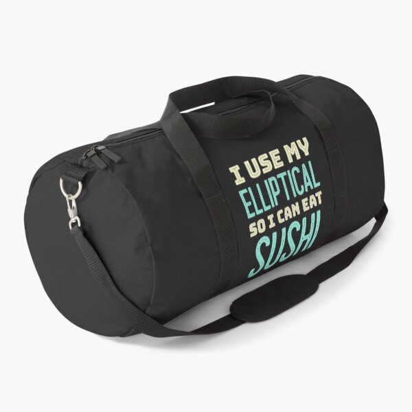 Item preview, I Use My Elliptical So I Can Eat Sushi designed and sold by EricJP.