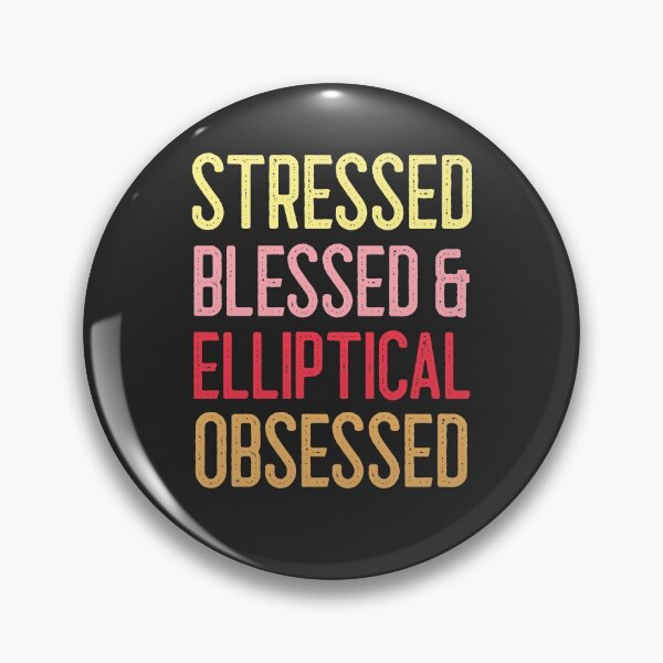 Item preview, Stressed Blessed & Elliptical Obsessed designed and sold by EricJP.