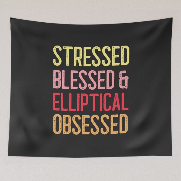 Item preview, Stressed Blessed & Elliptical Obsessed designed and sold by EricJP.