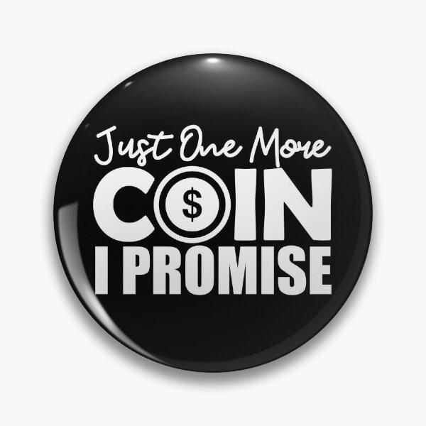 Item preview, Just One More Coin I Promise | Cryptourrency Addict designed and sold by GravitiTees.