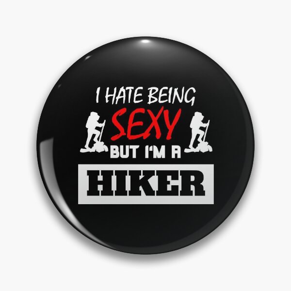 Artikelvorschau, I Hate Being Sexy But I'm A Hiker entworfen und verkauft von OMdesigns93.