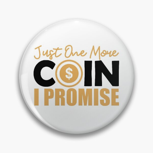 Item preview, Cryptocurrencies | Just One More Coin I Promise designed and sold by GravitiTees.