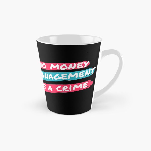 Item preview, No Money Management is a Crime designed and sold by TraderShirts.