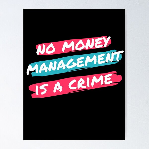 Item preview, No Money Management is a Crime designed and sold by TraderShirts.