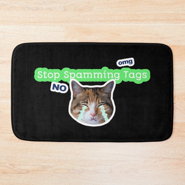 Item preview, Stop Spamming Tags Orange Cat Crying Omg No designed and sold by darknessjeff86.