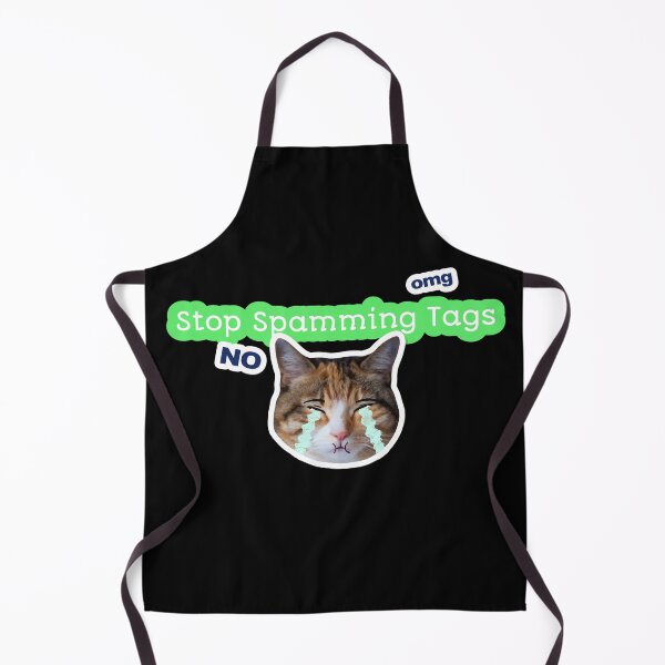 Item preview, Stop Spamming Tags Orange Cat Crying Omg No designed and sold by darknessjeff86.