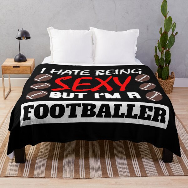 Item preview, I Hate Being Sexy But I'm A Footballer designed and sold by OMdesigns93.