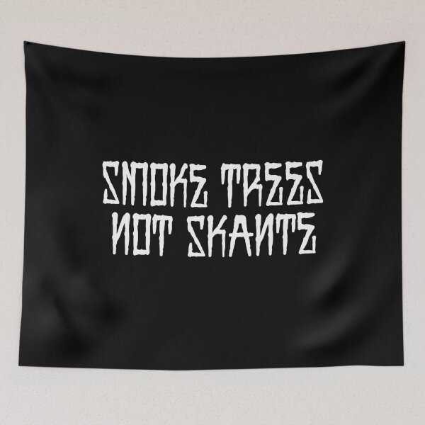 Item preview, Smoke Trees Not Skante Foo Cholo Memes designed and sold by JustLivinLife.