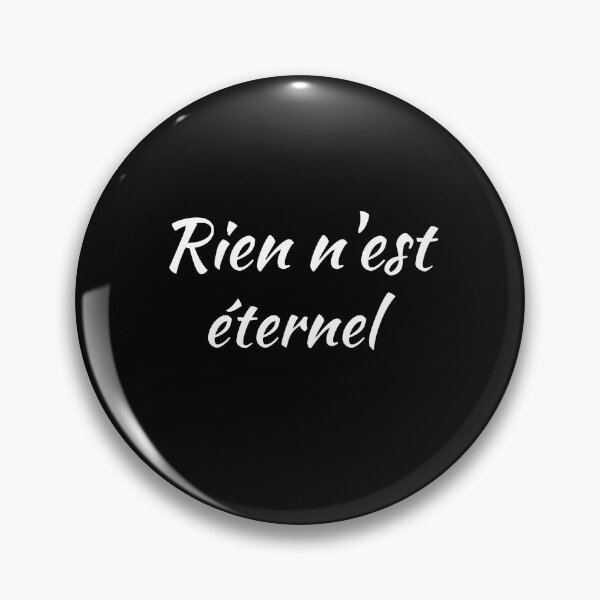 Item preview, Nothing lasts forever - popular french quotes theme gifts (black) designed and sold by RebelliousRosee.