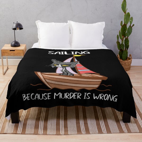 Item preview, MOTHER'S DAY, FATHER'S DAY Sailing Because Murder Is Wrong 95 Sailor, Sailboat, Sail, Yacht, Sailing Ship, Sailing Boat, Maritime designed and sold by codyemantai.
