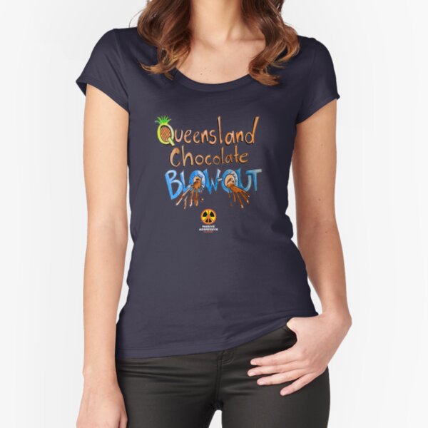 QUEENSLAND CHOCOLATE BLOWOUT by DOM_IN_8 Fitted Scoop T-Shirt