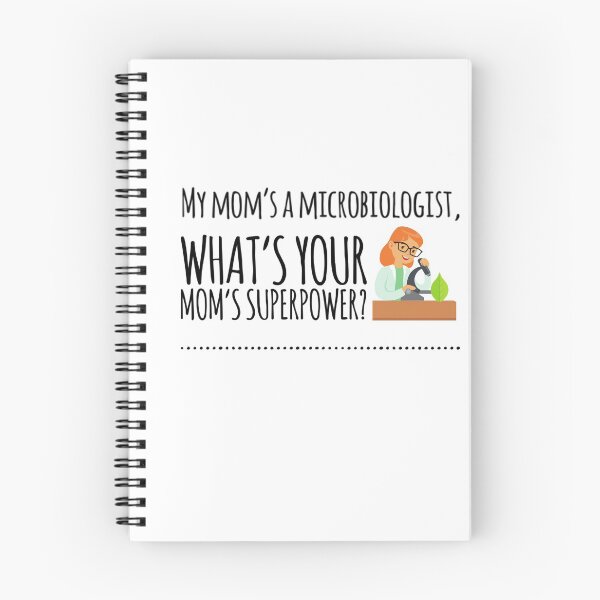Item preview, My moms a microbiologist, what's your moms superpower designed and sold by ScienceCentre.