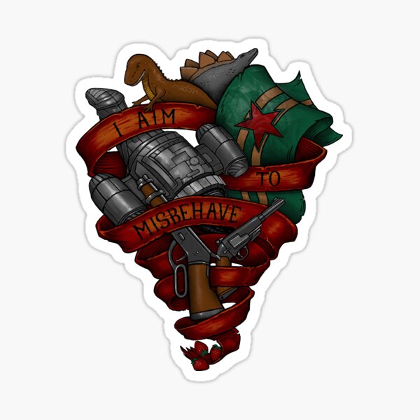 I Aim To Misbehave - STICKER Sticker